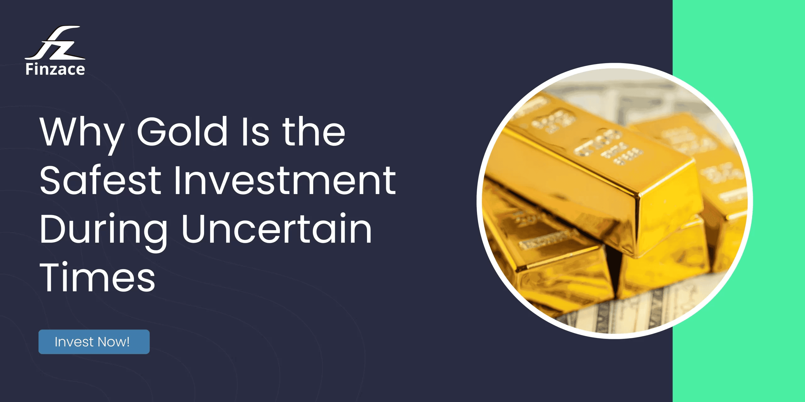 Why Gold Is the Safest Investment During Uncertain Times