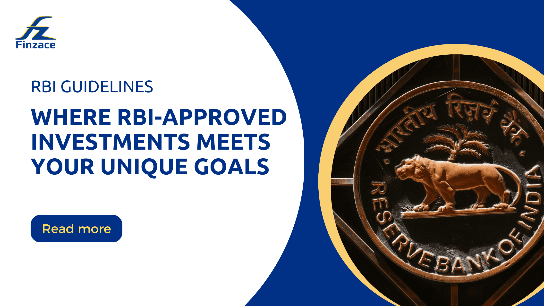 Finzace: Where RBI-Approved Investments Meet Your Unique Goals