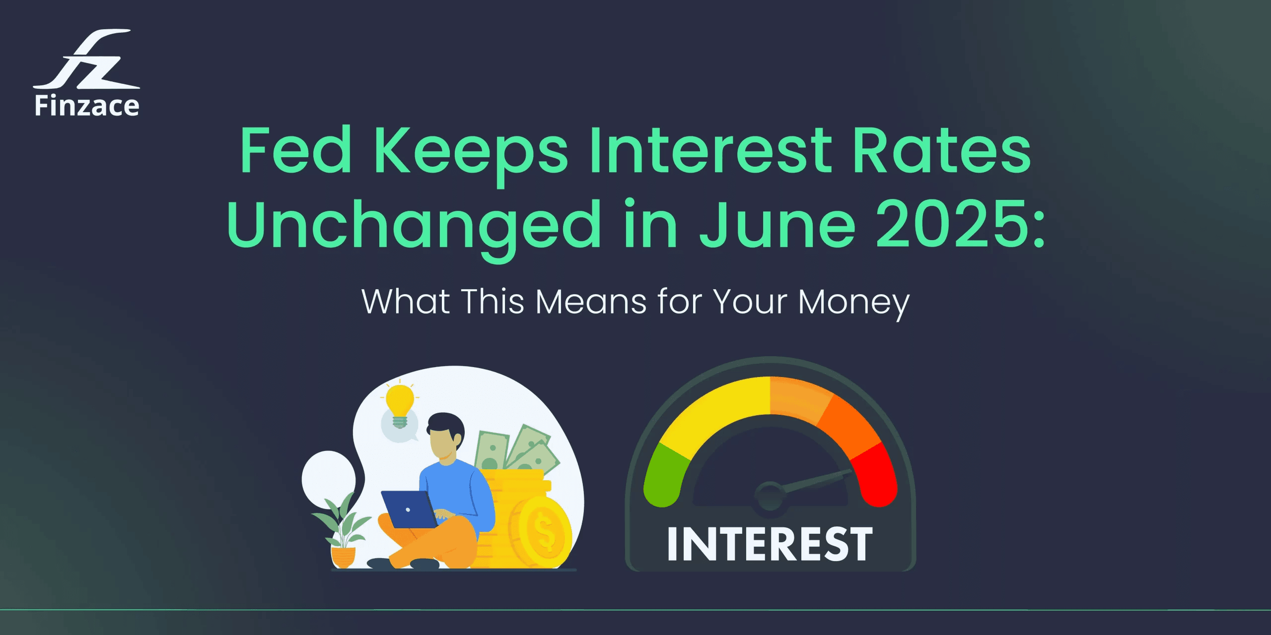 Fed Keeps Interest Rates Unchanged in June 2025: What This Means for Your Money