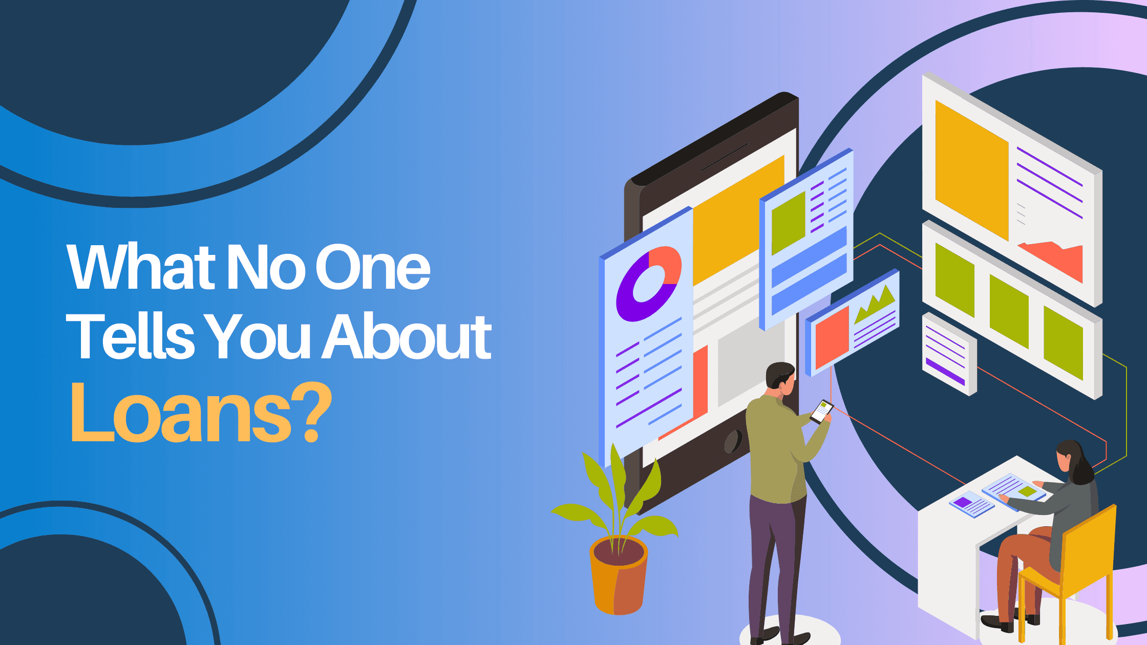 What No One Tells You About Loans?