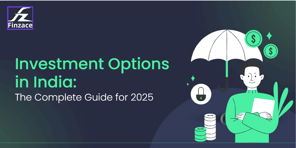 Investment Options in India: The Complete Guide for 2025