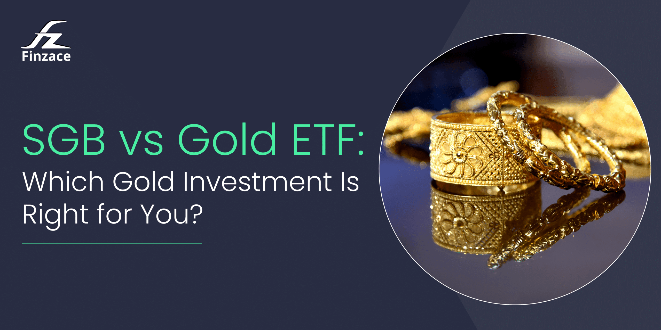 SGB vs Gold ETF: Which Gold Investment Is Right for You?