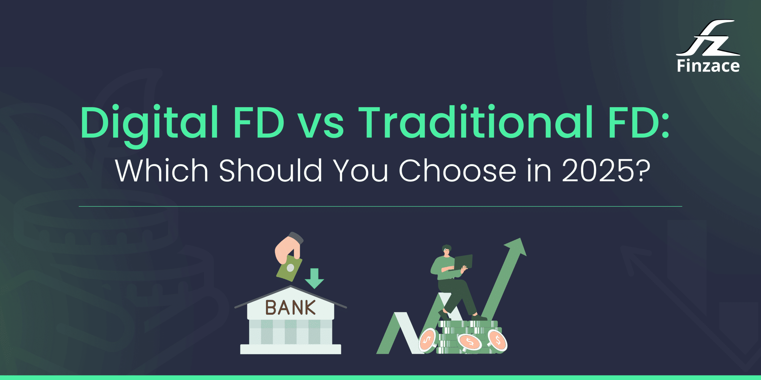 Digital FD vs Traditional FD: Which Should You Choose in 2025?
